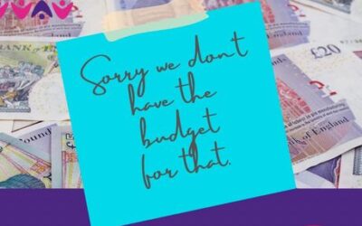 ‘Sorry we don’t have the budget for that’
