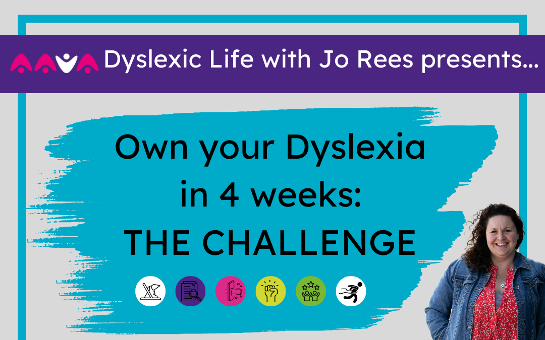 Why owning your Dyslexia matters! 